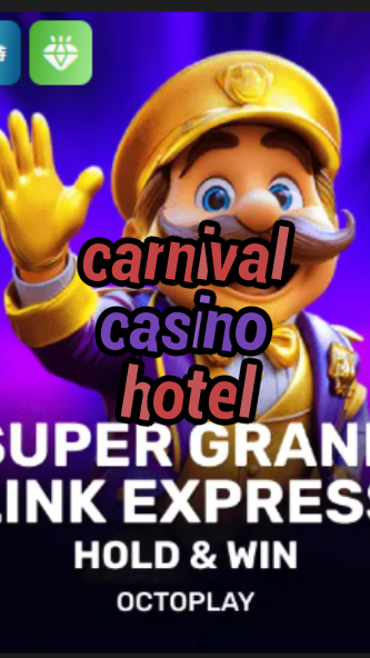 carnival casino hotel-w4cy2mdjlx2bf.com